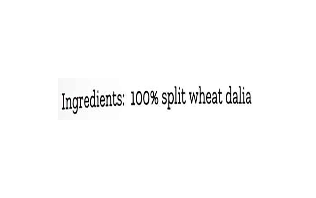 Conscious Food Split Wheat Dalia Natural   Pack  200 grams